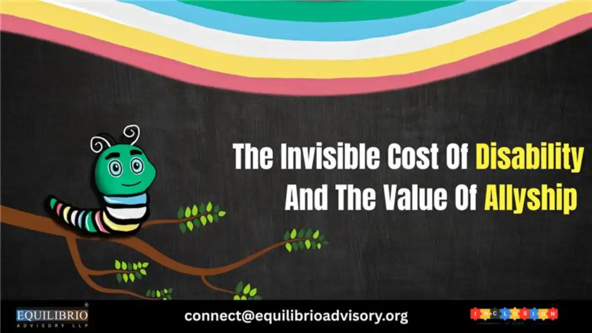 The Invisible Cost Of Disability And The Value Of Allyship 