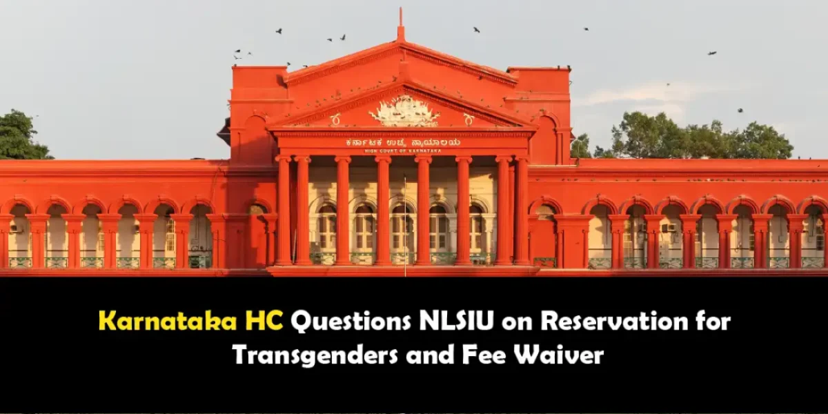 Karnataka HC Questions NLSIU on Transgender Reservation and Fee Waiver