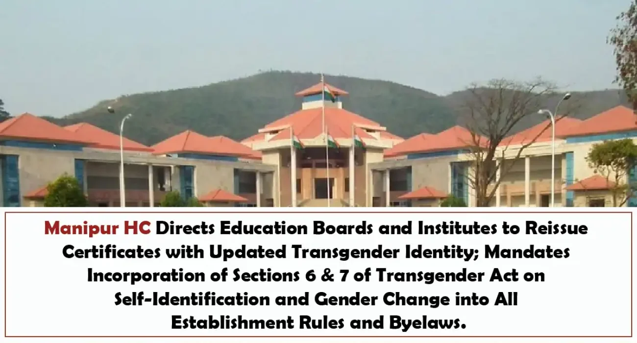 Manipur HC Directs Education Boards and Institutes to Reissue Certificates with Updated Transgender Identity