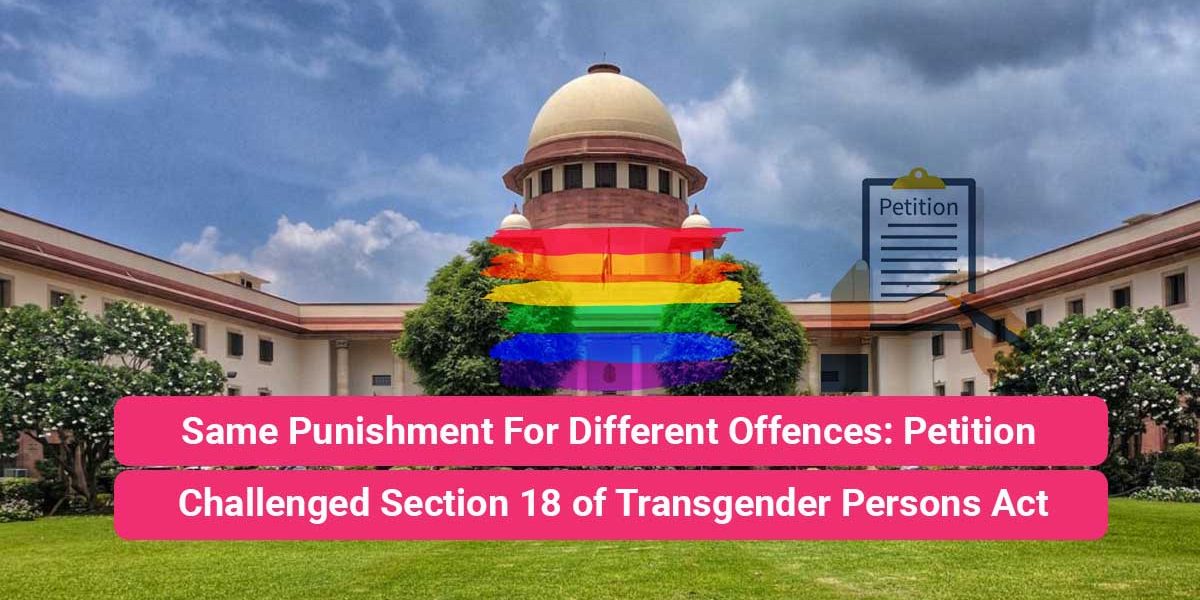 Petition Challenged Section 18 Of Transgender Persons Act