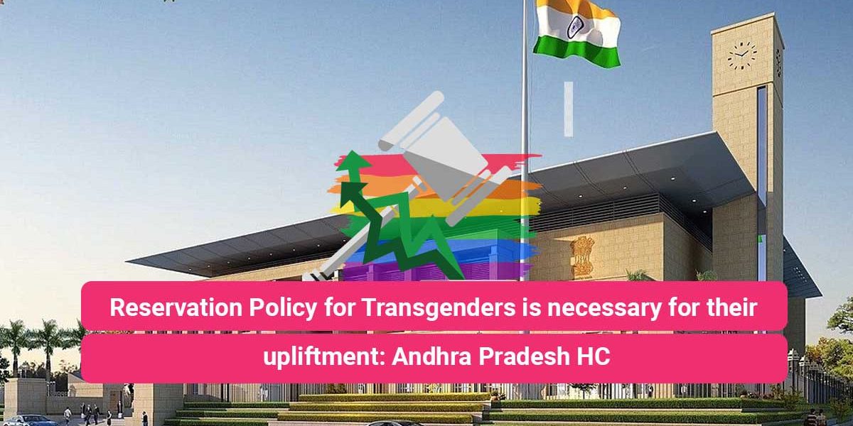 Resrvation Policy for Transgenders is necessary for their upliftment