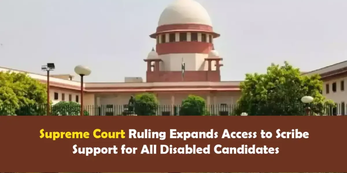 Supreme Court Ruling Expands Access to Scribe Support for All Disabled Candidates