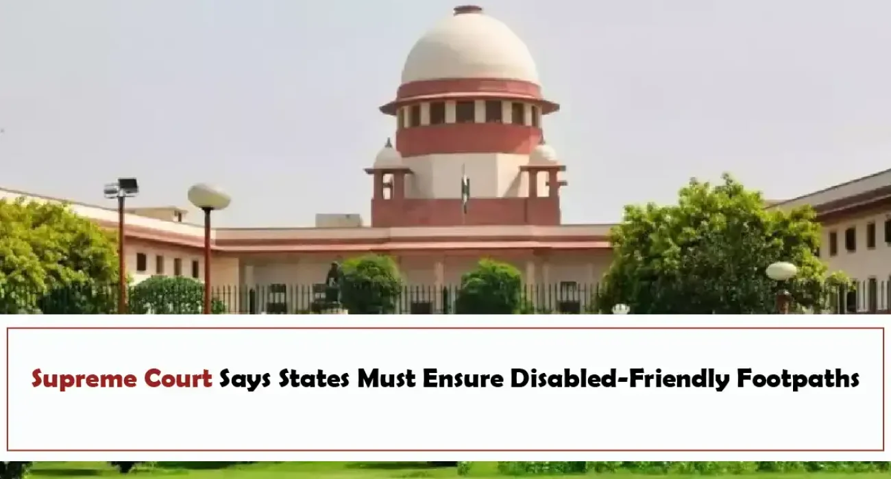 Supreme Court Says States Must Ensure Disabled-Friendly Footpaths