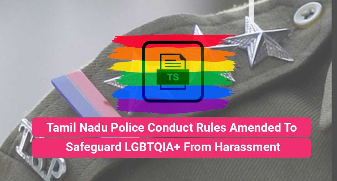 Tamil Nadu Police Conduct Rules Amended To Safeguard LGBTQIA+